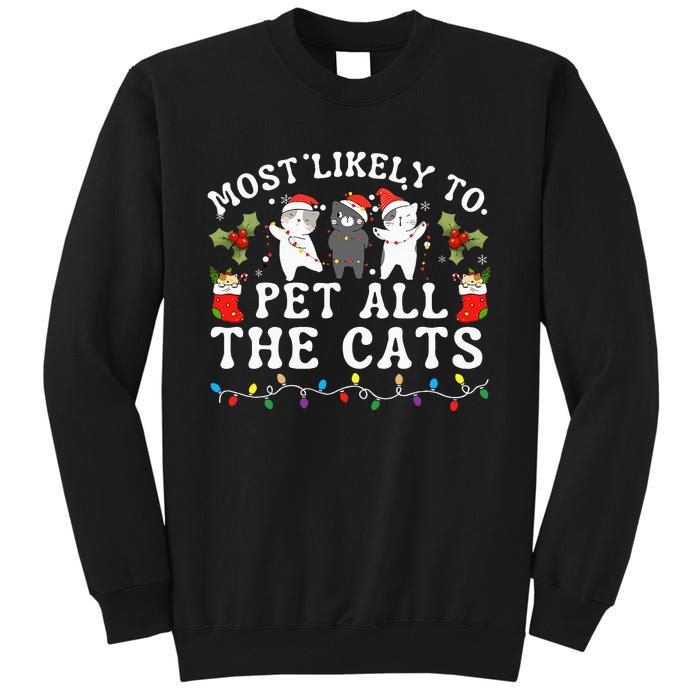 Most Likely To Pet All The Cats Cute 2025 Christmas Cat Tall Sweatshirt