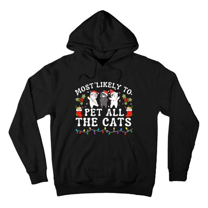 Most Likely To Pet All The Cats Cute 2025 Christmas Cat Tall Hoodie