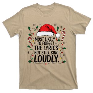 Most Likely To Forget Lyrics But Still Sing Loudly Funny T-Shirt