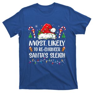 Most Likely To Reengineer Santas Sleigh Christmas Pajamas Great Gift T-Shirt