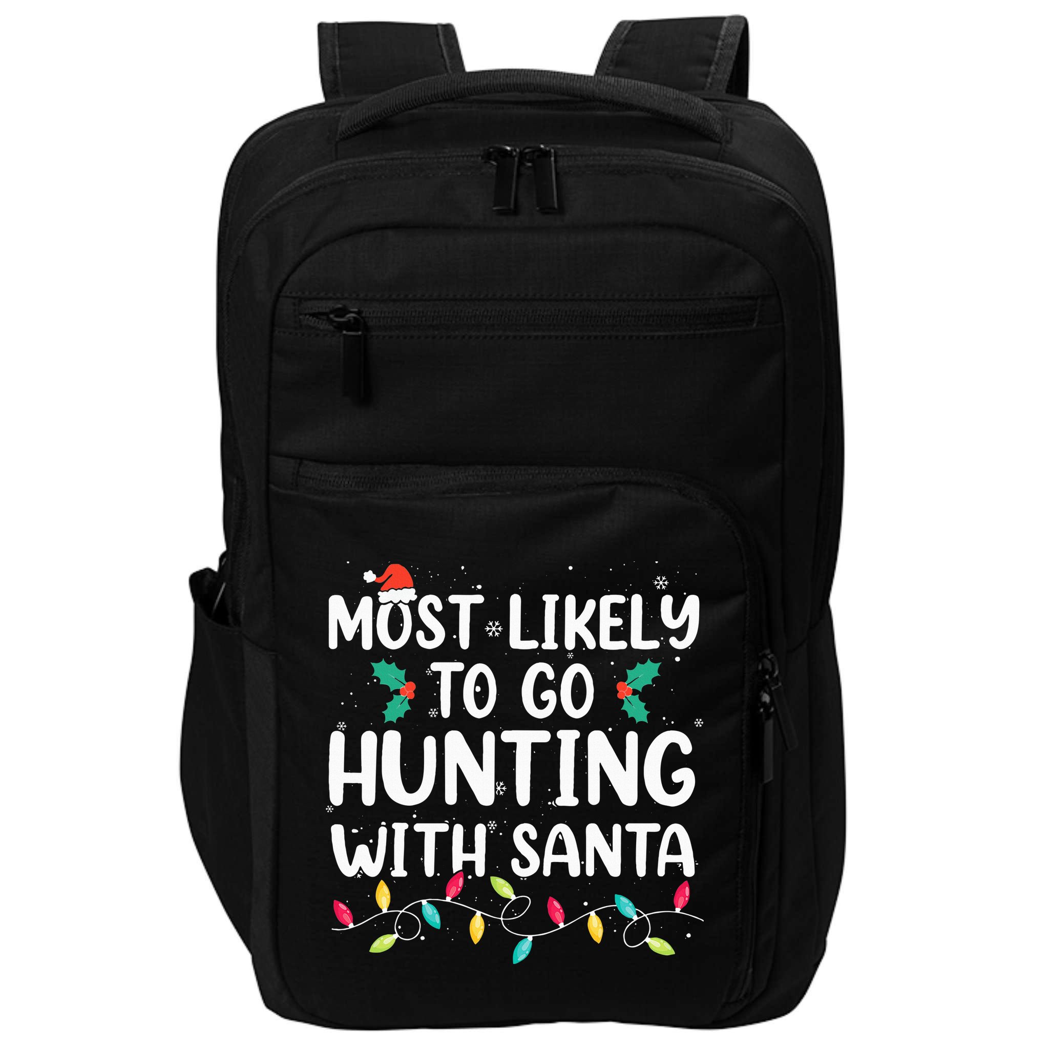 Most Likely To Go Hunting With Santa Hunt Christmas Pajama Impact Tech Backpack