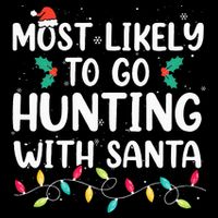 Most Likely To Go Hunting With Santa Hunt Christmas Pajama Impact Tech Backpack