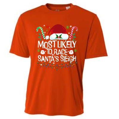 Most Likely To Race SantaS Sleigh Christmas Pajamas Gift Cooling Performance Crew T-Shirt