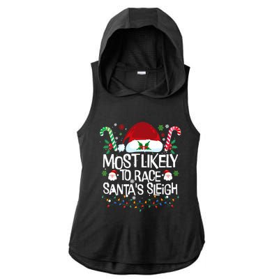 Most Likely To Race SantaS Sleigh Christmas Pajamas Gift Ladies PosiCharge Tri-Blend Wicking Draft Hoodie Tank