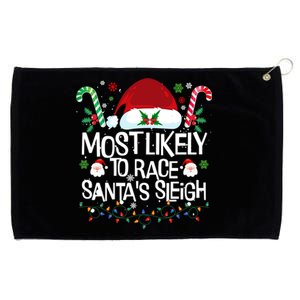 Most Likely To Race SantaS Sleigh Christmas Pajamas Gift Grommeted Golf Towel