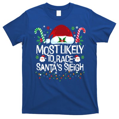 Most Likely To Race SantaS Sleigh Christmas Pajamas Gift T-Shirt