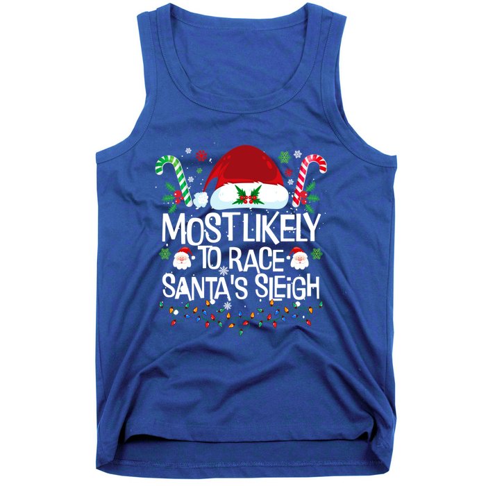 Most Likely To Race SantaS Sleigh Christmas Pajamas Gift Tank Top