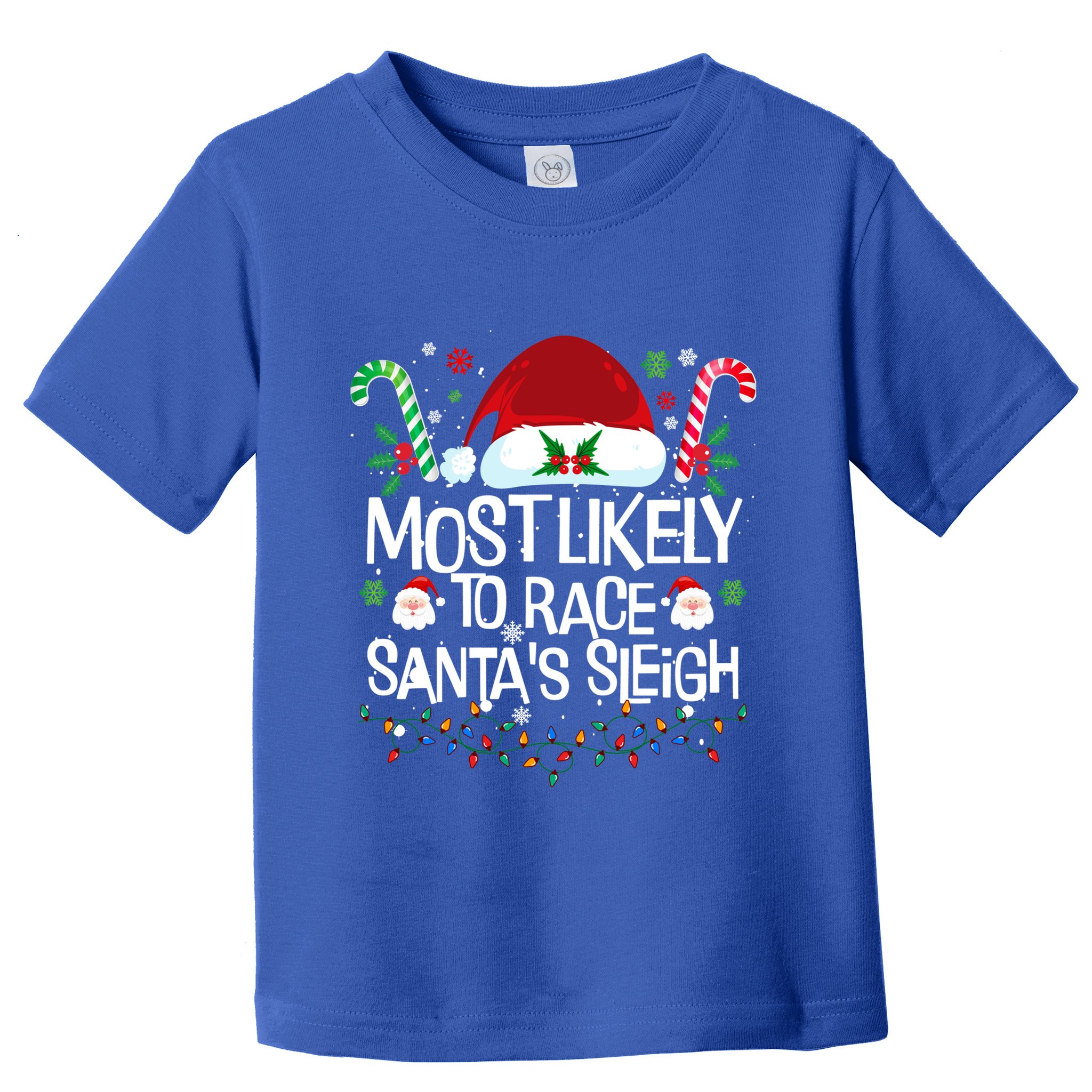 Most Likely To Race SantaS Sleigh Christmas Pajamas Gift Toddler T-Shirt