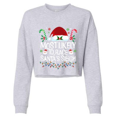 Most Likely To Race SantaS Sleigh Christmas Pajamas Gift Cropped Pullover Crew