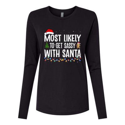 Most Likely To Get Sassy with Santa Funny Family Christmas  Womens Cotton Relaxed Long Sleeve T-Shirt