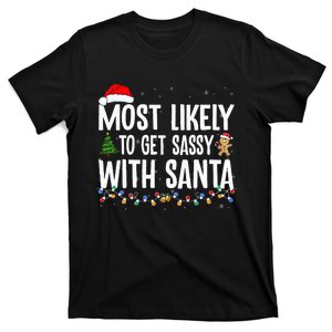 Most Likely To Get Sassy with Santa Funny Family Christmas  T-Shirt