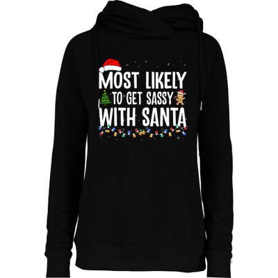 Most Likely To Get Sassy with Santa Funny Family Christmas  Womens Funnel Neck Pullover Hood