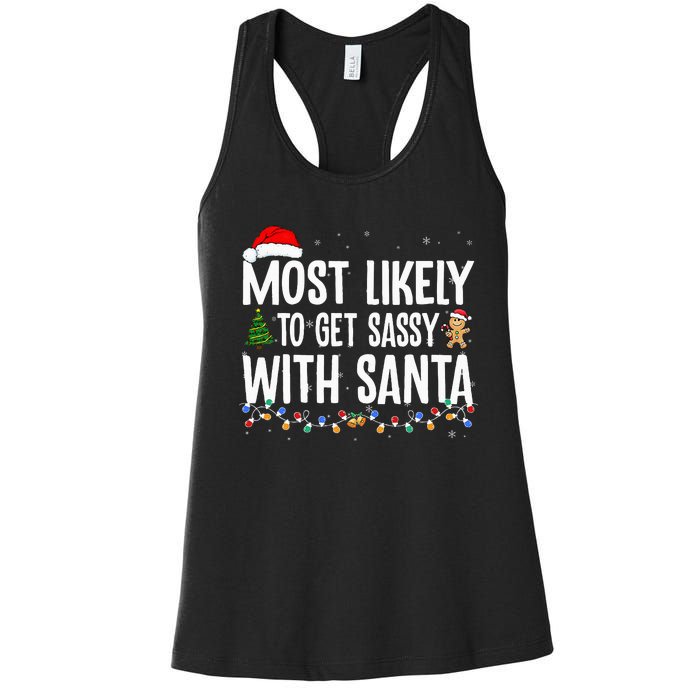 Most Likely To Get Sassy with Santa Funny Family Christmas  Women's Racerback Tank