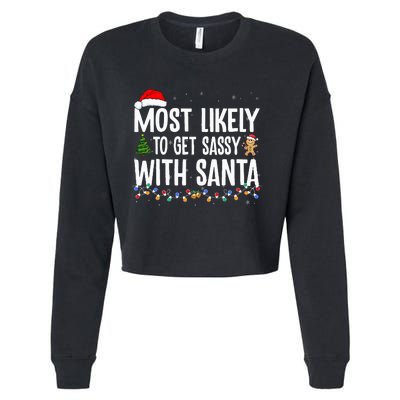 Most Likely To Get Sassy with Santa Funny Family Christmas  Cropped Pullover Crew