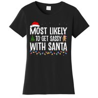 Most Likely To Get Sassy with Santa Funny Family Christmas  Women's T-Shirt