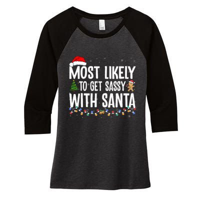 Most Likely To Get Sassy with Santa Funny Family Christmas  Women's Tri-Blend 3/4-Sleeve Raglan Shirt