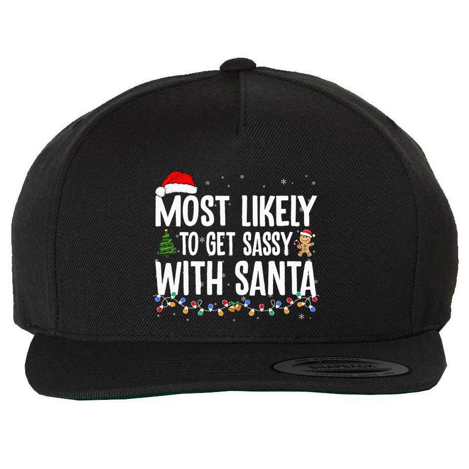 Most Likely To Get Sassy with Santa Funny Family Christmas  Wool Snapback Cap