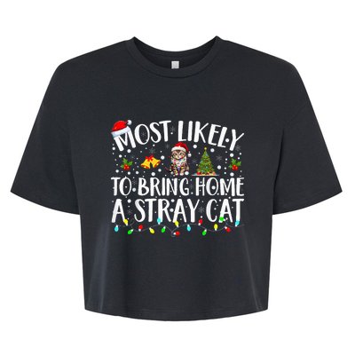 Most Likely To Bring Home A Stray Cat Matching Christmas Bella+Canvas Jersey Crop Tee