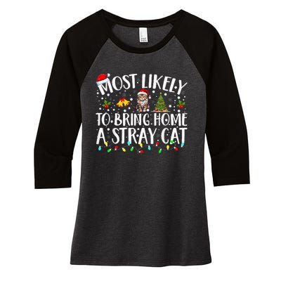 Most Likely To Bring Home A Stray Cat Matching Christmas Women's Tri-Blend 3/4-Sleeve Raglan Shirt