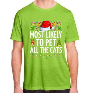 Most Likely To Pet All The Cats Funny Cat Lover Christmas Adult ChromaSoft Performance T-Shirt