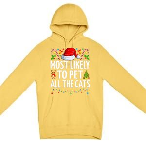 Most Likely To Pet All The Cats Funny Cat Lover Christmas Premium Pullover Hoodie