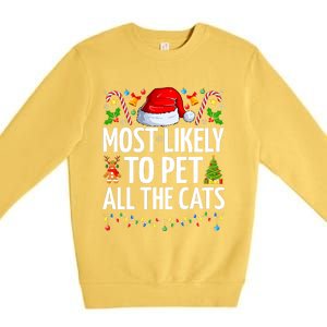 Most Likely To Pet All The Cats Funny Cat Lover Christmas Premium Crewneck Sweatshirt