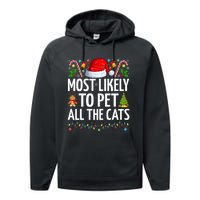 Most Likely To Pet All The Cats Funny Cat Lover Christmas Performance Fleece Hoodie