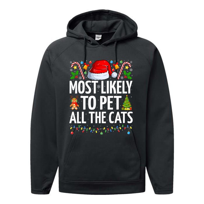 Most Likely To Pet All The Cats Funny Cat Lover Christmas Performance Fleece Hoodie