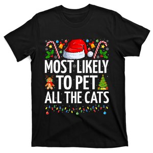 Most Likely To Pet All The Cats Funny Cat Lover Christmas T-Shirt