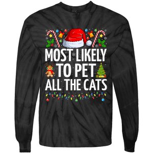 Most Likely To Pet All The Cats Funny Cat Lover Christmas Tie-Dye Long Sleeve Shirt