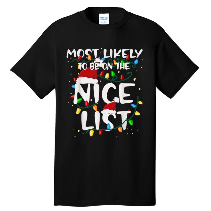 Most Likely To Be On The Nice List Family Matching Christmas Tall T-Shirt