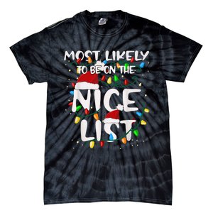 Most Likely To Be On The Nice List Family Matching Christmas Tie-Dye T-Shirt