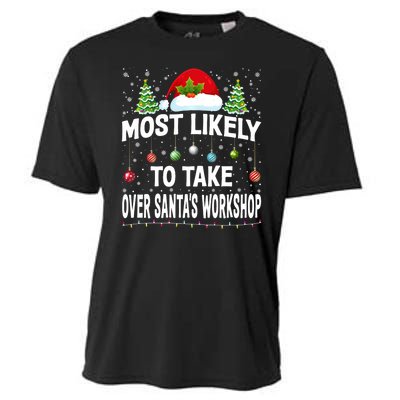 Most Likely To Take Over SantaS Workshop Christmas Matching Cooling Performance Crew T-Shirt