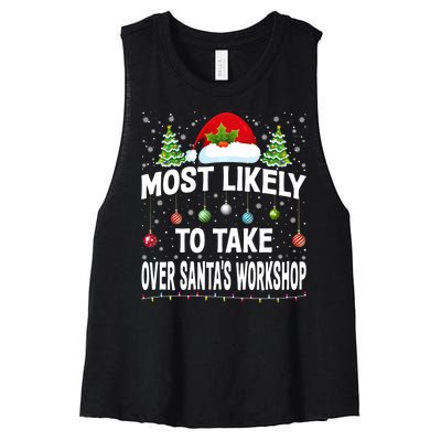 Most Likely To Take Over SantaS Workshop Christmas Matching Women's Racerback Cropped Tank