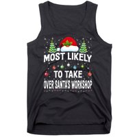 Most Likely To Take Over SantaS Workshop Christmas Matching Tank Top