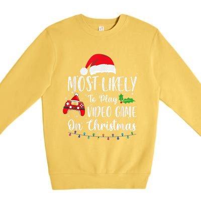 Most Likely To Play Video Games On Christmas Gamer Lovers Gift Premium Crewneck Sweatshirt