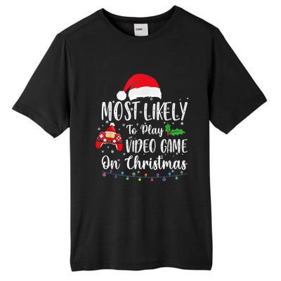 Most Likely To Play Video Games On Christmas Gamer Lovers Gift Tall Fusion ChromaSoft Performance T-Shirt