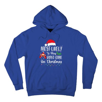 Most Likely To Play Video Games On Christmas Gamer Lovers Gift Hoodie