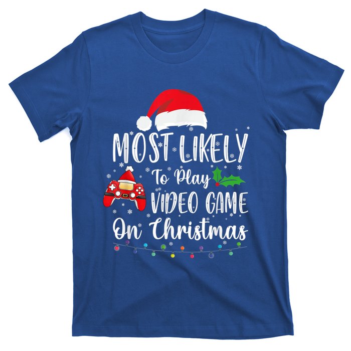 Most Likely To Play Video Games On Christmas Gamer Lovers Gift T-Shirt