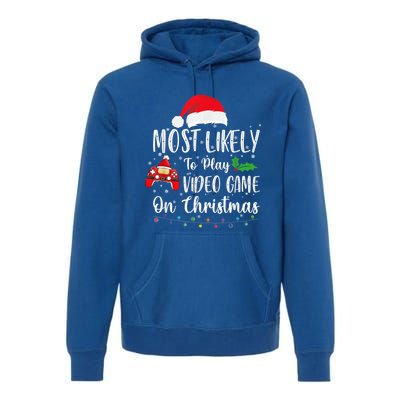 Most Likely To Play Video Games On Christmas Gamer Lovers Gift Premium Hoodie