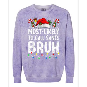 Most Likely To Call Santa Bruh Christmas Matching Family Colorblast Crewneck Sweatshirt