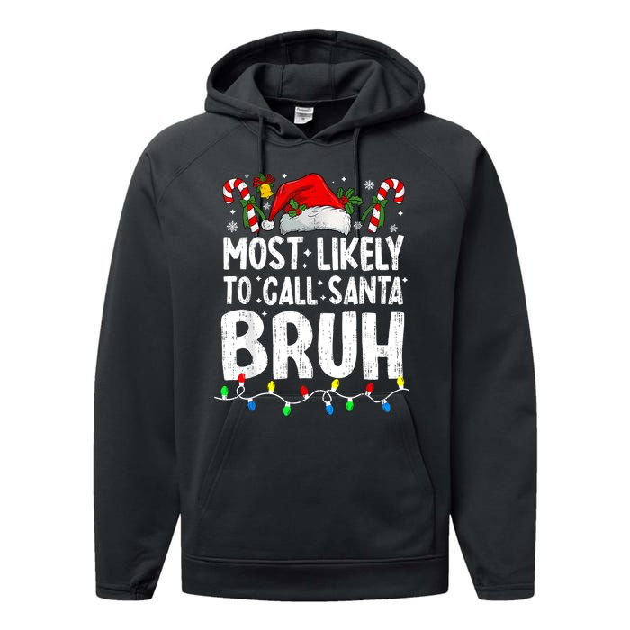 Most Likely To Call Santa Bruh Christmas Matching Family Performance Fleece Hoodie