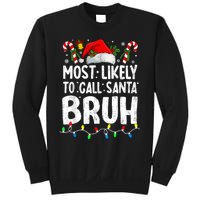 Most Likely To Call Santa Bruh Christmas Matching Family Sweatshirt