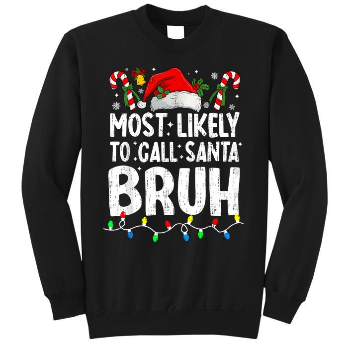 Most Likely To Call Santa Bruh Christmas Matching Family Sweatshirt