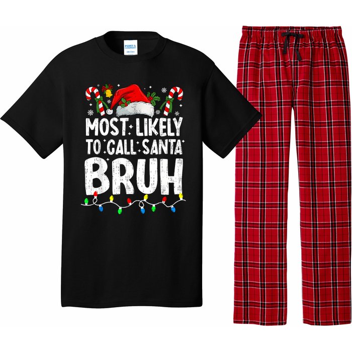 Most Likely To Call Santa Bruh Christmas Matching Family Pajama Set