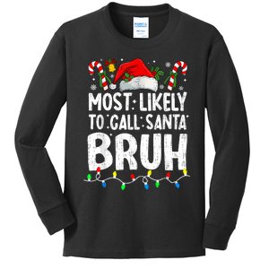 Most Likely To Call Santa Bruh Christmas Matching Family Kids Long Sleeve Shirt