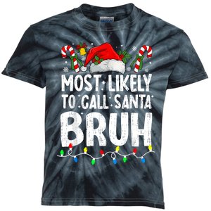 Most Likely To Call Santa Bruh Christmas Matching Family Kids Tie-Dye T-Shirt