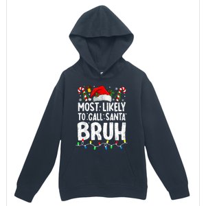 Most Likely To Call Santa Bruh Christmas Matching Family Urban Pullover Hoodie