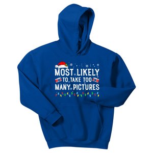 Most Likely To Take Too Y Pictures Funny Christmas Family Great Gift Kids Hoodie