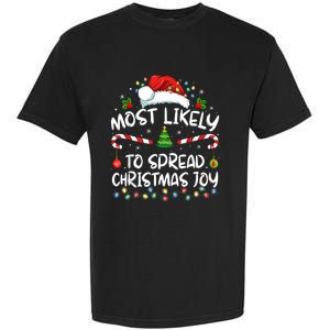 Most Likely To Spread Christmas Joy Family Matching Pajamas Garment-Dyed Heavyweight T-Shirt